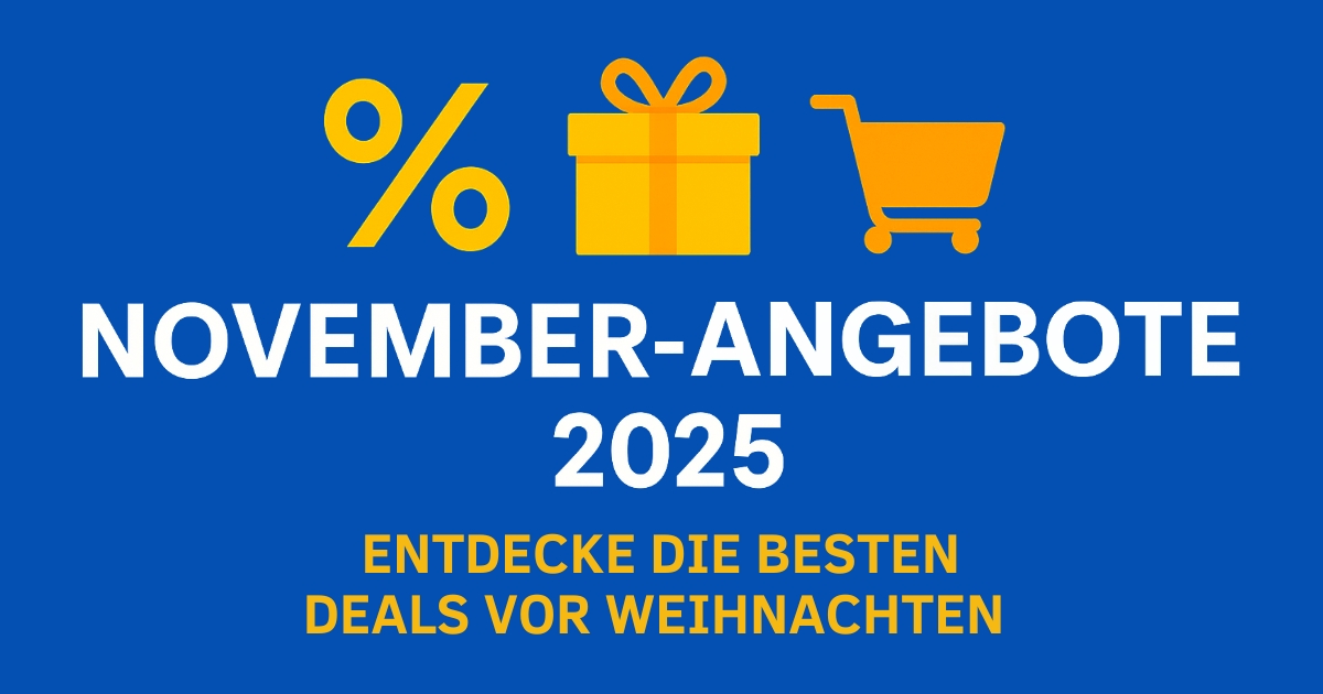 November-Angebote 2025: Die besten Deals vor Weihnachten sichern