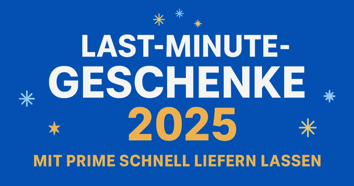 Last-Minute-Geschenke 2025 – Prime-Artikel mit schneller Lieferung